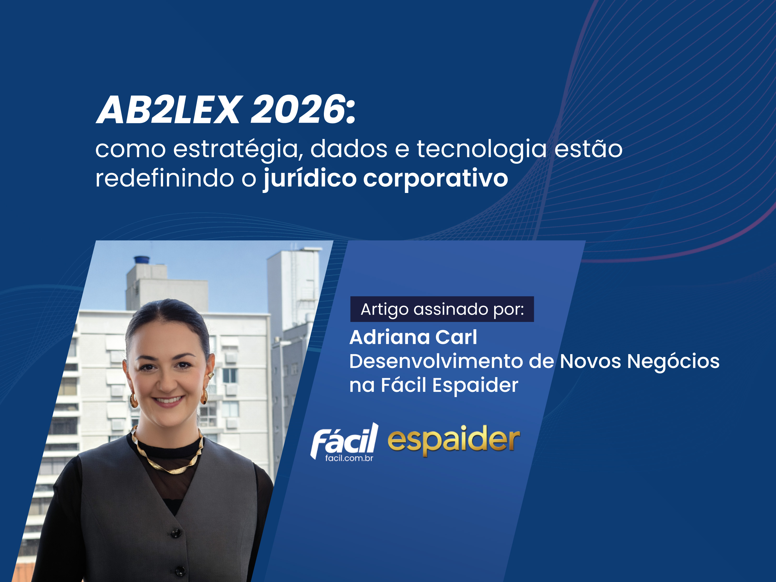 AB2LEX 2026: como estratégia, dados e tecnologia estão redefinindo o jurídico corporativo